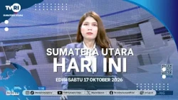 SUMATERA UTARA HARI INI [Sabtu, 17 Oktober 2026]