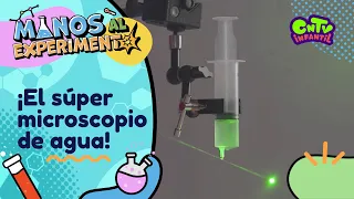Manos al experimento - ¡El súper microscopio de agua!