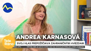 Hlas svetových herečiek v našich obrazovkách: herečka Andrea Karnasová | Teleráno