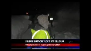 RRUGA NË QAFË THORE VIJON TË JETË E BLLOKUAR