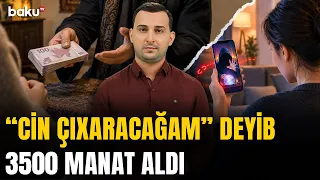 İnandı, dələduzluğun qurbanı oldu | TikTok "ekstrasens"i vətəndaşı necə aldatdı? - XÜLASƏ