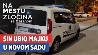 Sin ubio majku u Novom Sadu | Na mestu zločina sa Mašanom
