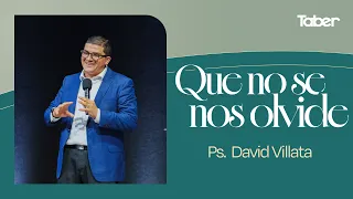 Lest We Forget | Ps. David Villalta