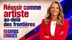 Réussir comme artiste au-delà des frontières