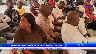 AWARENESS ON DANGERS OF DRUG ABUSE, CULTISMLagos Police Sensitise Transport Operators, Traders
