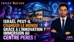#41 Innov’Nation | Can Israel change the world through innovation? An immersion at the Peres Center