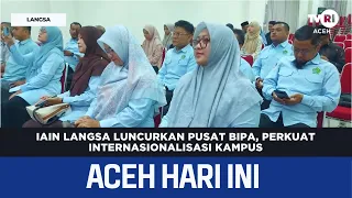 IAIN Langsa Launches BIPA Center to Strengthen Campus Internationalization | Aceh News Today