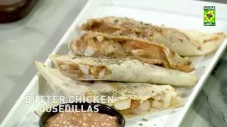 Butter Chicken Quesadillas Recipe | Creamy & Flavorful Fusion Dish | Chef Saad Butt | Masala TV