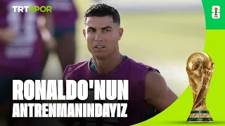 Cristiano Ronaldo'nun antrenmanındayız l 2026 Dünya Kupası