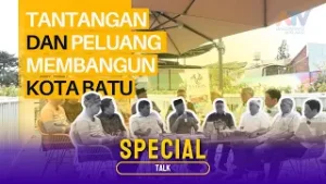 Special Talk Eps. TANTANGAN DAN PELUANG MEMBANGUN KOTA BATU