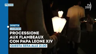 Pope Leo XIV, candlelight procession from Lourdes - Today September 27 at 9:00 PM live on TV2000