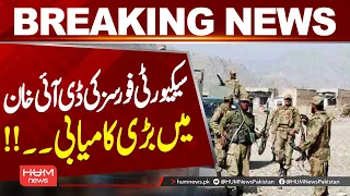 Security Forces’ Major Success in D.I. Khan | Latest News | Hum News
