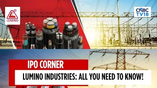 Lumino Industries IPO Opens; Price Band At ₹78-82/Sh | CNBC TV18