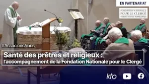 Santé des prêtres et religieux : l'accompagnement de la Fondation Nationale pour le Clergé