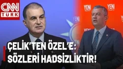 Fierce Response from Çelik to Özel’s Remarks! "His Statements Targeting Our President Are Out of ...