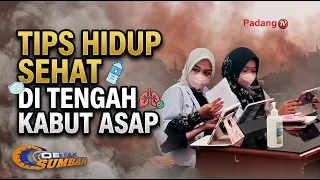 TIPS HIDUP SEHAT DI TENGAH KABUT ASAP