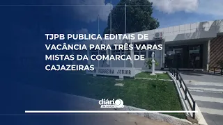 TJPB publishes vacancy notices for three Mixed Courts in the Cajazeiras Judicial District