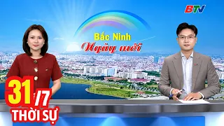 Morning News Bulletin July 31 | Latest Daily News Updates | BTV