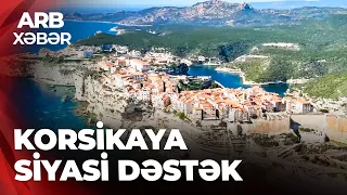 ARB XƏBƏR - Korsikaya dəstək bəyanatı - Milli Məclisdən siyasi mübarizəyə dəstək mesajı