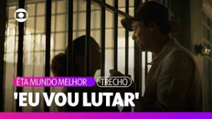 Candinho diz a Dita que vai lutar por ela, Samir e Policarpo | Êta Mundo Melhor | TV Globo