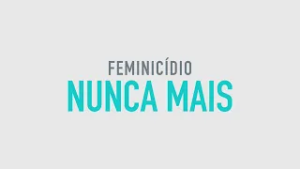 Feminicídio Nunca Mais