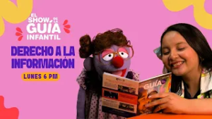 ??? El derecho a la información  | El Show de La Guía Infantil?