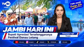 JAMBI TODAY | Regent Appreciates the Danau Letang Festival#TVRI#NationUnifyingMedia