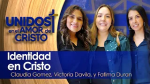 Unidos en El Amor de Cristo con Victoria Davila 02-10-26