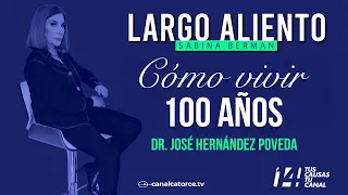 Long Breath | How to live to be 100. Dr. José Hernández Poveda