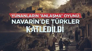 The Greek 'treaty' ruse: Turks massacred in Navarino