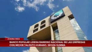 Banco Popular lidera ranking nacional de las empresas con mejor talento humano, según Summa