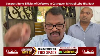 Congress Burns Effigies of Defectors in Calangute; Michael Lobo Hits Back