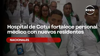 Cotuí Hospital strengthens medical staff with new residents