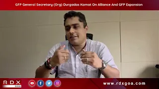 GFP General Secretary (Org) Durgadas Kamat On Alliance And GFP Expansion