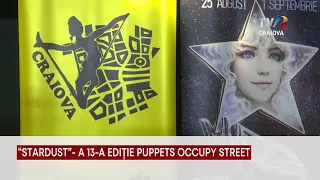 “STARDUST”- A 13-A EDIȚIE PUPPETS OCCUPY STREET