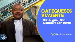 San Miguel, San Gabriel y San Rafael | Catequesis Viviente