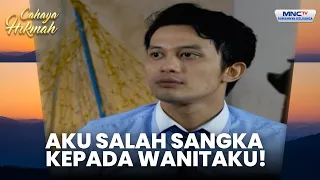 Salah Sangka Lelaki Kesukaan Ku Kepada Diriku | MARIAM CINTA YANG HILANG | CAHAYA HIKMAH