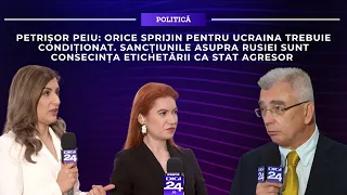 Petrișor Peiu: Orice sprijin pentru Ucraina trebuie condiționat