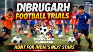 News9 Indian Tigers & Tigresses Season 2: National Football Trials Begin In Dibrugarh | News9