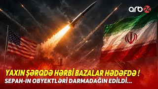 Yaxın Şərqdə QANLI QARŞIDURMA! - Hərbi bazalar HƏDƏFDƏ - SEPAH-ın mühüm obyektləri DARMADAĞIN EDİLDİ