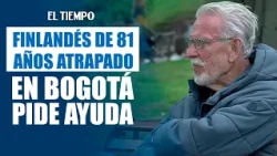 Lleva más de un año atrapado en Colombia y pide volver a Finlandia | EL TIEMPO