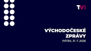 Východočeské zprávy – 31. 7. 2026