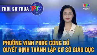 Phu Tho Midday News 08/26/2026 | Vinh Phuc Ward announces decisions on establishing educational i...