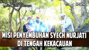 Misi Penyembuhan: Syech Nurjati di Tengah Kekacauan  | KEMBALINYA RADEN KIAN SANTANG | EPS. 152