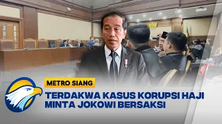 Terdakwa Kasus Kuota Haji Minta Jokowi Bersaksi [Metro Siang]