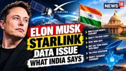 Elon Musk’s Starlink Row: Data Security, India’s Concerns & His ‘Oligarchs’ Claim | News18
