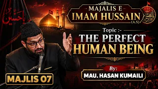 Majlis 07 || The Perfect Human Being || Dr. Hasan Kumaili || Ashra e Majalis || Channel WIN