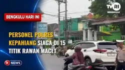KEPAHIANG POLICE PERSONNEL ON ALERT AT 15 CONGESTION-PRONE POINTS