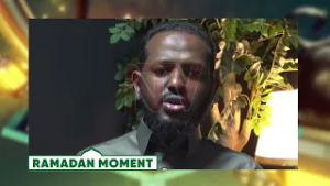 RAMADHAN MOMENT: Sheikh Abduweli guides muslims on heart purification this season