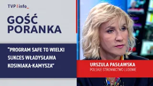 Urszula Pasławska: program SAFE to wielki sukces Władysława Kosiniaka-Kamysza | GOŚĆ PORANKA